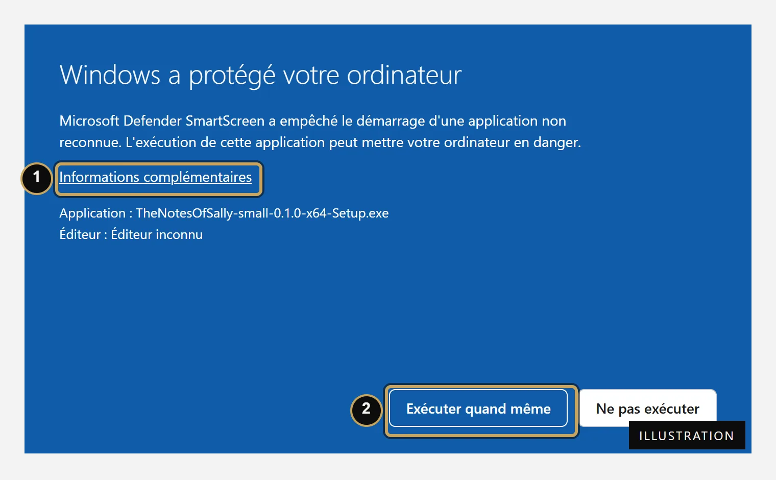 Fenêtre SmartScreen : 1, lien Informations complémentaires ; 2, bouton Exécuter quand même.